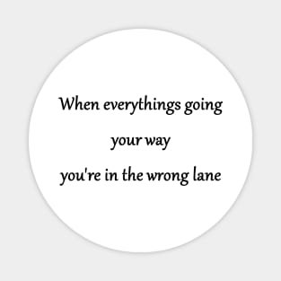 Funny 'In the Wrong Lane' Joke Magnet